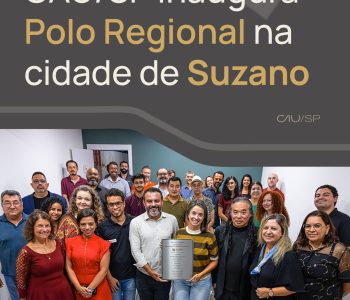 Novo Polo Regional fortalece atuação do CAU-SP em Suzano